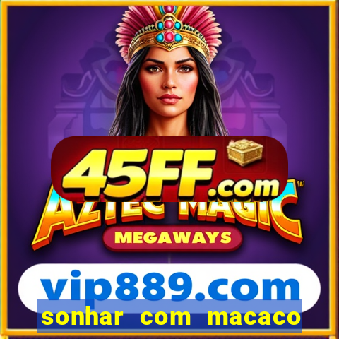 sonhar com macaco o que significa